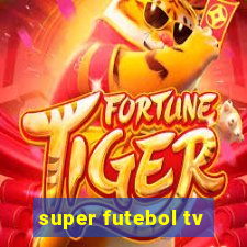 super futebol tv